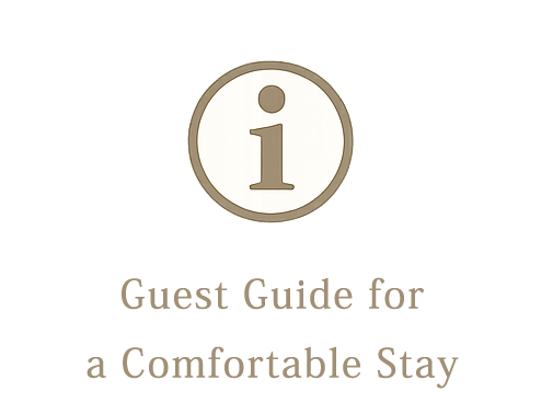 Guest Guide for a Comfortable Stay